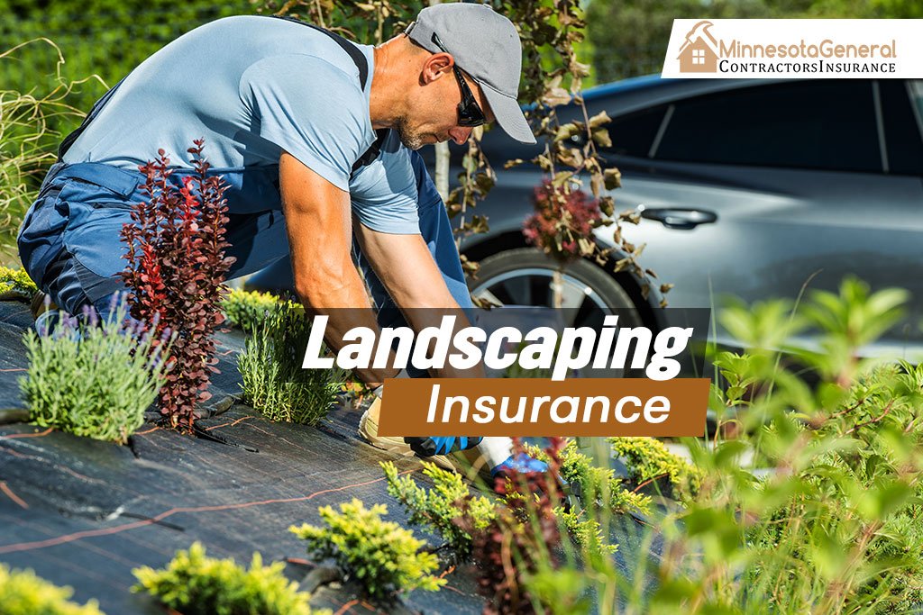 Landscaping insurance in  Minnesota